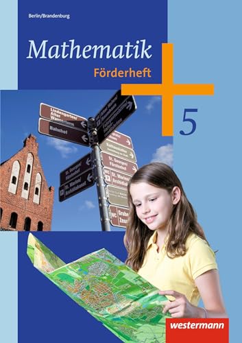 Mathematik - Ausgabe 2013 für das 5. und 6. Schuljahr in Berlin und Brandenburg: Förderheft 5: 5. und 6. Schuljahr - Ausgabe 2013